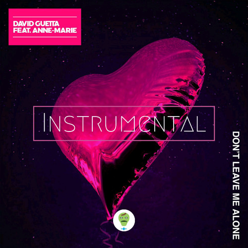 David Guetta Feat Anne Marie Don T Leave Me Alone Instrumental