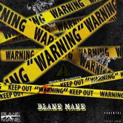 Blane Mane - "Warning" Prod by RadioActive