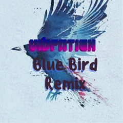 Lasmar - Blue Bird (Vibration Remix) ★FREE DOWNLOAD★