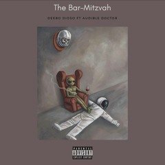 The Bar-Mitzvah Ft. Audible Doctor (Prod. Audible Doctor)