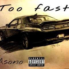 Asono- Too Fast mp3.