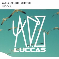 A.D.Z - Melhor Sorriso (Luccas Remix)
