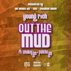 Out The Mud Feat. SmokeyGM & PanchoGM (Prod. Producer Palace)
