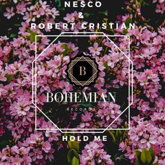 Nesco & Robert Cristian - Hold Me (Original MIx)