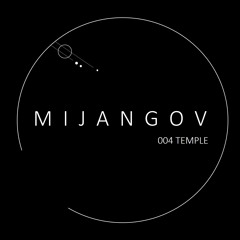 M I J A N G O V  004 Temple(Techno)