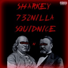 HUNNIDS N FIFTYS - Squidnice x 732NILLA x Sharkey