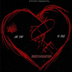 Jay Kay & 10 Kae - Broken Hearted