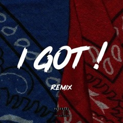 I Got ! (REMIX) YMDMP Feat. SMOKEY PETE