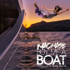 Mac Mase - Buy Me A Boat (Prod