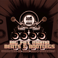 Wiccatron-Rory-Hoy-Sir-Vere - BIG FAT MAMA BEATS & BOOTLEGS EP0013 'MK6-B2B' [07-27-2018]