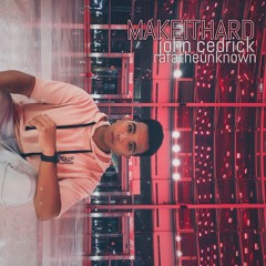 MAKEITHARD feat. Rafatheunknown