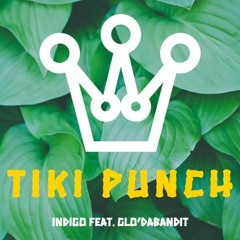 Indigo Bandz Feat. Glo'DaBandit| "Tiki Punch".