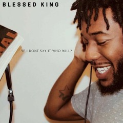 BK - If I Dont Say It Who Will