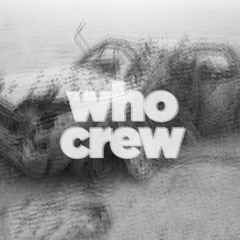 Who Crew