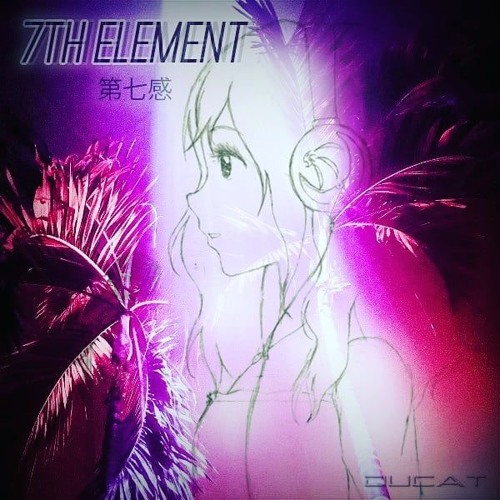 ７ＴＨ ＥＬＥＭＥＮＴ 第七感