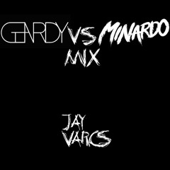 GEARDY Vs Minardo Mix