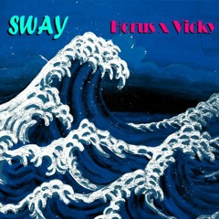 Sway - Horus Ft Vicky
