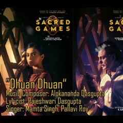 Dhuan Dhuan -  Sacred Games Songs .mp3