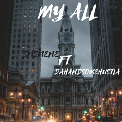 My All ft. DaHandsomeHustla