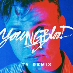 5 Seconds Of Summer - Young Blood  (T9 Remix) ***FREE DOWNLOAD***