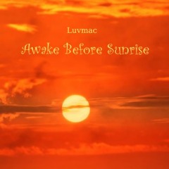Luvmac - Awake Before Sunrise (Original Mix)