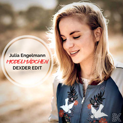 Julia Engelmann - Modelmädchen (DEXDER Extended Mix)*SNIPPET*