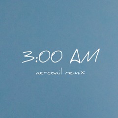 Finding Hope - 3:00 AM (aerosail remix)