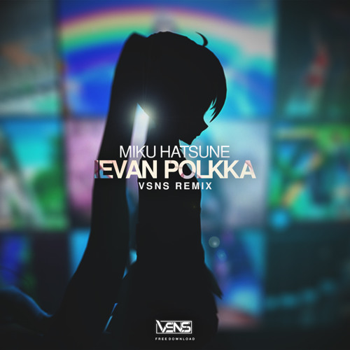 Miku Hatsune - Eivan Polkka (VSNS Remix)
