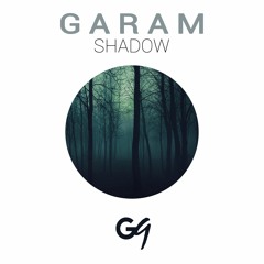 Garam - Shadow (Original Mix)