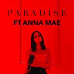 Paradise ft. Anna Mae
