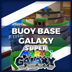 "Buoy Base Galaxy" Super Mario Galaxy Remix
