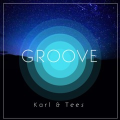 Karl & Tees - Groove