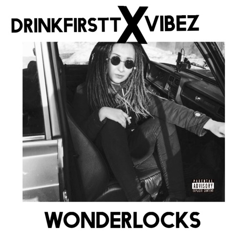 Blak Tha Map & Drinkfirstt - Wonderlocks (Prod. Vibez)