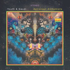 YOUTH & GAUDI - Astronaut Alchemists (Album Teaser)