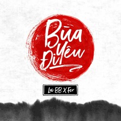 Bùa " Yêu Đi " - Lai BB x Fer