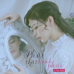 Phải Thật Hạnh Phúc - Liz - Trendy Nhân Remix
