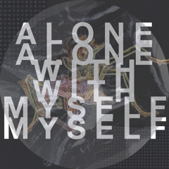 Alone With Myself