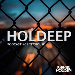Rafael Holden @ Holdeep #01