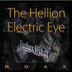 The Hellion_Electric Eye with Tom and Hedd Roxx