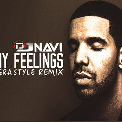 In My Feelings - Drake - DjNavi Bhangra Dhol Remix (RMX 2018) Free Download