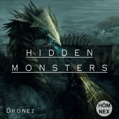 Hömnex & Dronez - Hidden Monsters