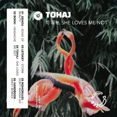 Tohaj - She Loves Me Not