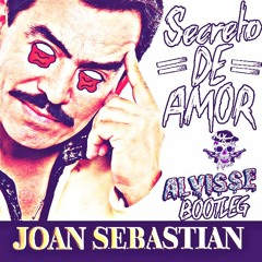 Joan Sebastian - Secreto de Amor(Alvisse Bootleg)[MxDudeRecs Premiere]