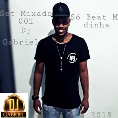 SET MIXADO 001 SÓ BEAT MODINHA  -DJ GABRIEL 2018-