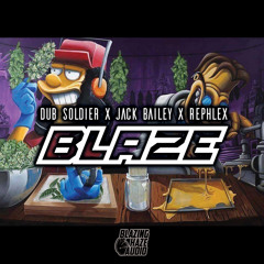 Dub Soldier & Jack Bailey & Rephlex - Blaze (FREE DOWNLOAD)*