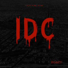 ROACH - I Don't Care Prod. Yung Pear