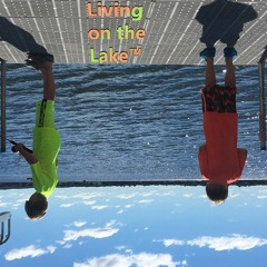Living on the Lake