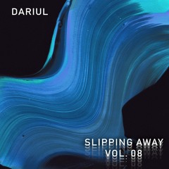 Slipping Away Mix Vol. 08