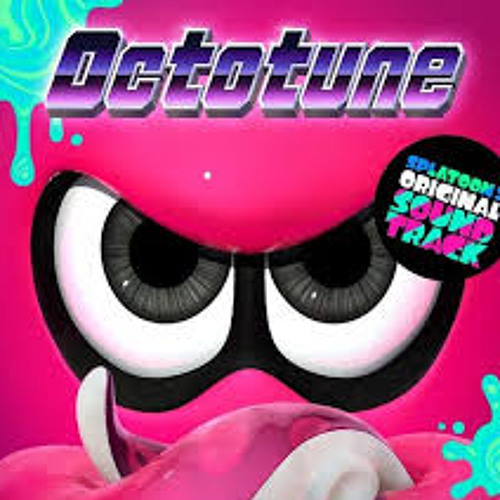 Octotune - Splatoon 2 Original Soundtrack