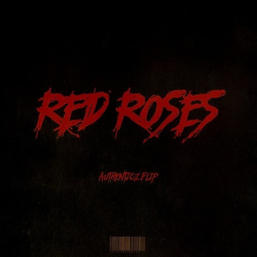 LIL SKIES RED ROSES (4B REMIX) [AUTHENTICZ FLIP] by AUTHENTICZ Free